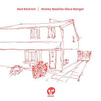 Red Rack'em – Wonky Bassline Disco Banger (Radio Edit)