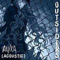 Au, Ra – Outsiders (Acoustic)