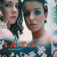 t.A.T.u. – Gomenasai [International Version]