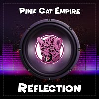 Pink Cat Empire – Reflection
