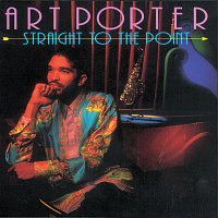 Art Porter – Straight To The Point