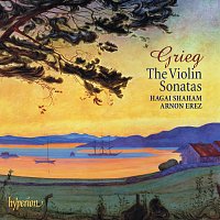 Hagai Shaham, Arnon Erez – Grieg: Violin Sonatas Nos. 1, 2 & 3; Lyric Pieces