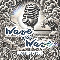 Cesár Sampson – Wave After Wave