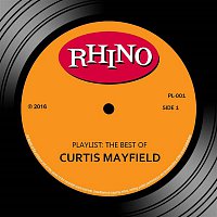 Curtis Mayfield – Playlist: The Best Of Curtis Mayfield