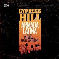 Cypress Hill, Pitbull, Marc Anthony – Armada Latina [feat. Pitbull and Marc Anthony]