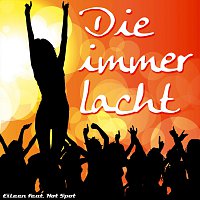 Eileen feat. Hot Spot – Die immer lacht