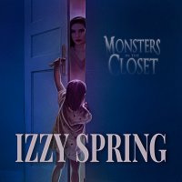 Izzy Spring – Monsters In The Closet