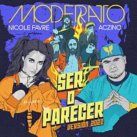 Moderatto, Aczino, Nicole Favre – Ser O Parecer [Versión 2022]