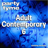 Přední strana obalu CD Adult Contemporary 6 - Party Tyme [Backing Versions]