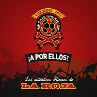 Various Artists.. – ?A POR ELLOS! Los himnos auténticos de La Roja (Eurocopa 2016)