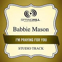 Babbie Mason – I'm Praying For You