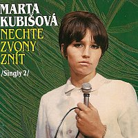 Marta Kubišová – Nechte zvony znít /Singly 2/ MP3