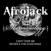 Afrojack & Shermanology – Can't Stop Me (Kryder & Tom Staar Remix)