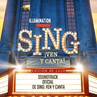 Přední strana obalu CD Sing ?Ven y Canta! [Soundtrack Oficial De Sing: Ven Y Canta Edicion De Lujo]