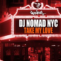 DJ Nomad NYC – Take My Love