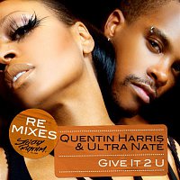 Quentin Harris & Ultra Nate – Give It 2 U Remixes