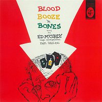 Ed McCurdy – Blood Booze 'N Bones