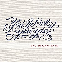 Zac Brown Band – You Get What You Give (Deluxe)