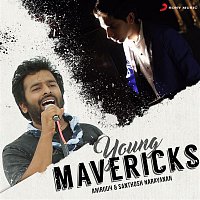 Anirudh Ravichander & Santhosh Narayanan – Young Mavericks (Anirudh & Santhosh Narayanan)