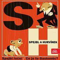 Divadlo Spejbla a Hurvínka – Spejbl řeční, Co je to Gaskoněc? MP3
