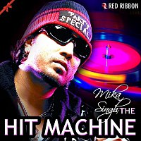 Mika Singh, Gioconda Vessichelli, Nikhil Kamath, Raman Kapoor – Mika Singh - The Hit Machine