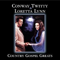 Conway Twitty, Loretta Lynn – Country Gospel Greats