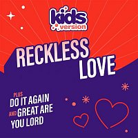 Kids Version – Reckless Love
