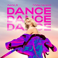 Astrid S – Dance Dance Dance [Video Version]