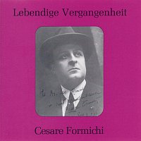 Cesare Formichi – Lebendige Vergangenheit - Cesare Formichi
