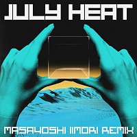 July Heat [Masayoshi IImori Remix]