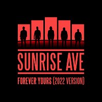 Sunrise Avenue – Forever Yours [2022 Version]