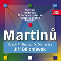 Česká filharmonie, Jiří Bělohlávek – Martinů: Předehra pro orchestr, Rapsodie pro velký orchestr, Sinfonia Concertante CD