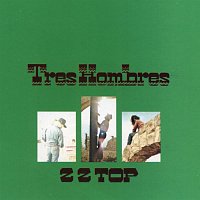 ZZ Top – Tres Hombres [Expanded & Remastered]