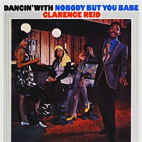 Clarence Reid – Dancin' With Nobody But You Babe