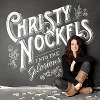 Christy Nockels – Into The Glorious