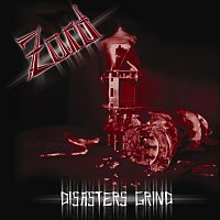 Zord – Disasters Grind