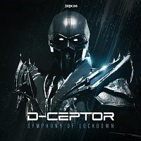 D-Ceptor – Symphony of Lockdown