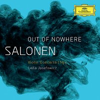 Leila Josefowicz, Finnish Radio Symphony Orchestra, Esa-Pekka Salonen – Salonen: "Out Of Nowhere" - Violin Concerto; Nyx
