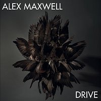 Alex Maxwell – Drive