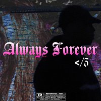 WolfFromTBE – Always Forever </3 (feat. YungJZAisDead)