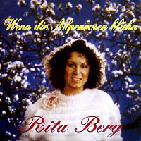 Rita Berg – Wenn die Alpenrosen bluhn