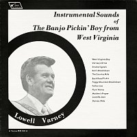 Lowell Varney – Instrumental Sounds of the Banjo Pickin' Boy from West Virginia