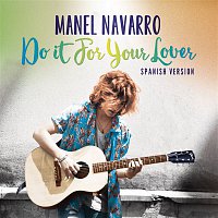 Manel Navarro – Do It for Your Lover ((Spanish Version))