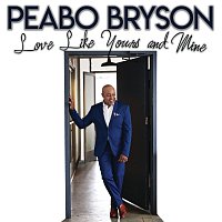 Peabo Bryson – Love Like Yours And Mine