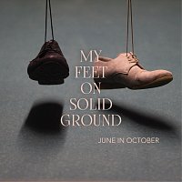 June in October – My Feet on Solid Ground