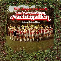 Die Westfalischen Nachtigallen – Wir singen fur euch