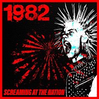 Přední strana obalu CD 1982: Screaming At The Nation