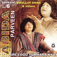 Abida Parveen – Are Logo Tumhara Kya