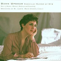 Dawn Upshaw – Knoxville: Summer Of 1915