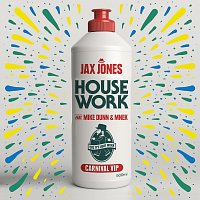 Jax Jones, Mike Dunn, MNEK – House Work [Carnival VIP]
